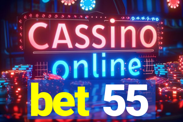 bet 55